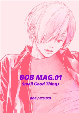 BOB MAG.01 Small Good Things