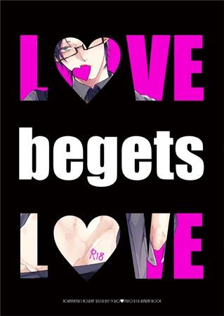 LOVE begets LOVE 